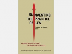 Book: Reinventing the Practice of Law: Emerging Models to Enhance Affordable Legal Services (ABA 2014)